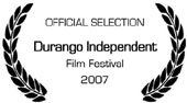 Durango Independent Film Festival 2007
